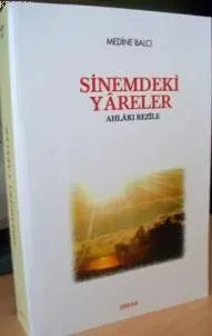 Ahlak Rezile - Sinemdeki Yareler