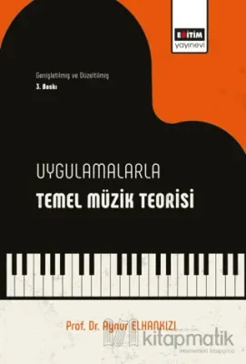 Uygulamalarla Temel Müzik Teorisi 3. Baskı