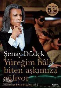 Yüreğim Hâlâ Biten Aşkımıza Ağlıyor