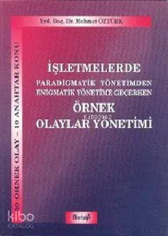 İşletmelerde Örnek Olaylar Yönetemi