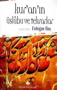 Kur'an'ın Üslûbu ve Tekrarlar