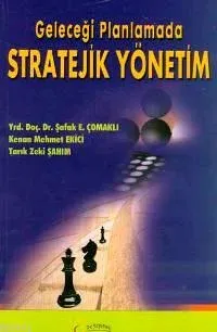 Geleceği Planlamada Stratejik Yönetim