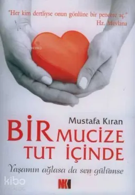 Bir Mucize Tut İçinde Mustafa Kıran