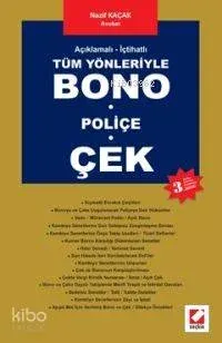 Açıklamalı - İçtihatlı Tüm Yönleriyle Bono - Poliçe - Çek