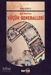 Apê Musa'nın Küçük Generalleri