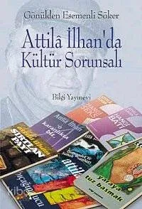 Attila İlhan'da Kültür Sorunsalı
