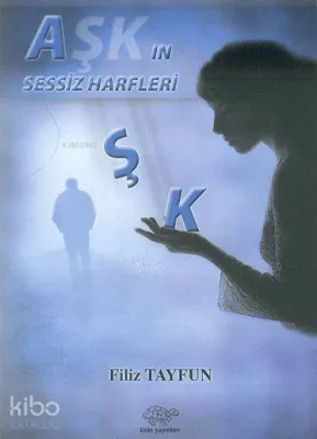Aşkın Sessiz Harfleri