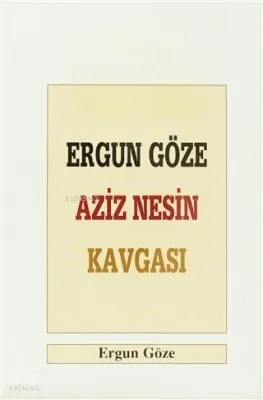 Ergun Göze Aziz Nesin Kavgası
