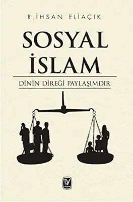 Sosyal İslam : Dinin Direği Paylaşımdır