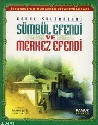 Sümbül Efendi ve Merkez Efendi (kod: Evliya-013)