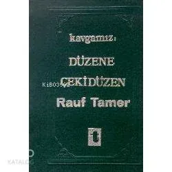 Kavgamız: Düzene Çekidüzen