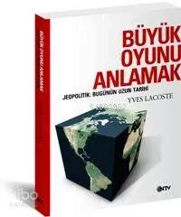 Büyük Oyunu Anlamak