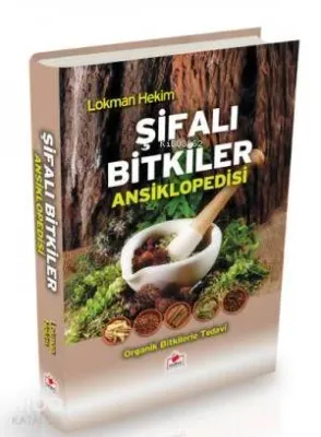 Şifalı Bitkiler Ansiklopedisi (Ciltli) Lokman Hekim