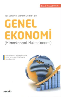 Genel Ekonomi Doç. Dr. Recep DÜZGÜN Genel Ekonomi Doç. Dr. Recep DÜZGÜN