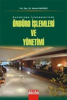 Konaklama İşletmelerinde Ön Büro İşlemleri ve Yönetimi