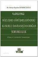 Güven Esası Uyarınca Sözleşme Görüşmelerindeki Kusurlu Davranıştan Doğan Sorumluluk