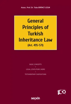 General Principles of Turkish Inheritance Law Tuba Birinci Uzun General Principles of Turkish Inheritance Law Tuba Birinci Uzun