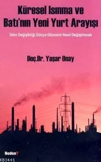 Küresel Isınma ve Batı'nın Yeni Yurt Arayışı