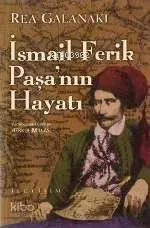 İsmail Ferik Paşa'nın Hayatı