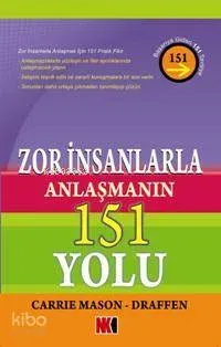 Zor İnsanlarla Anlaşmanın 151 Yolu