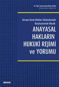 Anayasal Hakların Hukuki Rejimi ve Yorumu