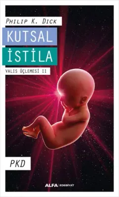 Kutsal İstila Philip K. Dick