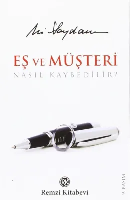Eş ve Müşteri Nasıl Kaybedilir