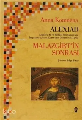 Alexiad - Malazgirt'in Sonrası
