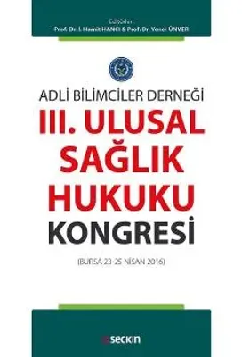 III. Ulusal Sağlık Hukuku Kongresi (Bursa 23 – 25 Nisan 2016)