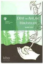 Ayet ve Hadislerle Dini ve Ahlaki Hikayeler