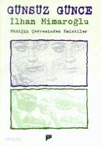 Gündüz Günce Müziğin Çevresinden Esintiler