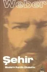 Şehir Modern Kentin Oluşumu