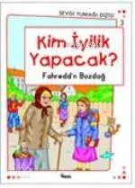 Kim İyilik Yapacak?