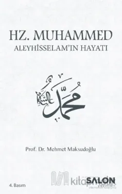 Hz. Muhammed Aleyhisselam’ın Hayatı