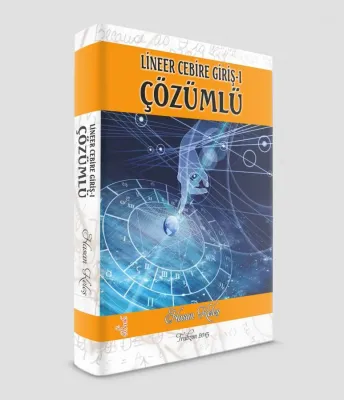 LİNEER CEBİRE GİRİŞ I ve ÇÖZÜMLÜ PROBLEMLER %20 indirimli Hasan Keleş