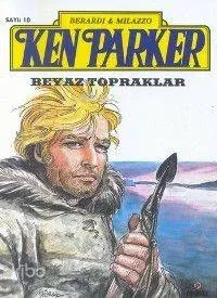 Ken Parker 10 - Beyaz Topraklar