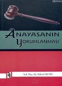 Anayasanın Yorumlanması Yüksel Metin