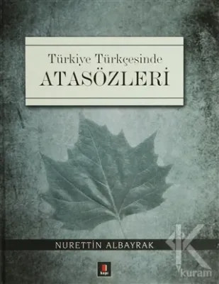 Türkiye Türkçesinde Atasözleri (Ciltli) Nurettin Albayrak