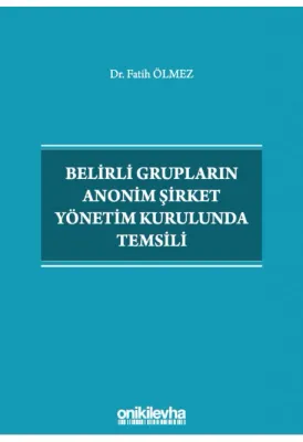 Belirli Grupların Anonim Şirket Yönetim Kurulunda Temsili