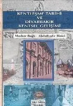 Kentleşme Tarihi ve Diyarbakır Kentsel Gelişimi