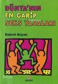 Dünyanın En Garip Sex Yasaları