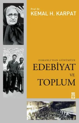 OSMANLI'DAN GÜNÜMÜZE EDEBİYAT VE TOPLUM