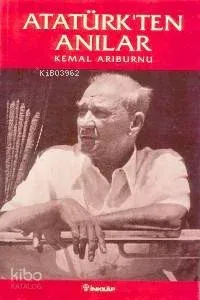 Atatürk'ten Anılar