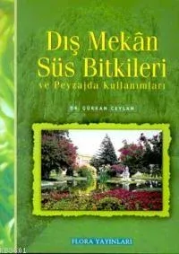 Dış Mekan Süs Bitkileri ve Peyzajda Kullanımları
