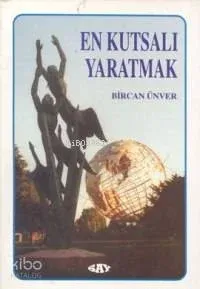 En Kutsalı Yaratmak