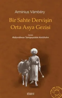 Bir Sahte Dervişin Orta Asya Gezisi