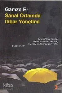Sanal Ortamda İtibar Yönetimi