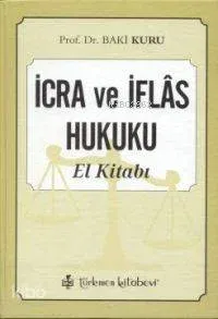 İcra ve İflas Hukuku El Kitabı