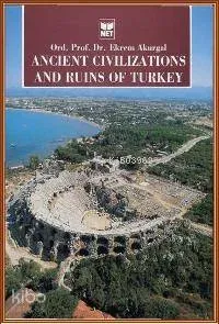 Ancient Civilizations And Ruins of Turkey