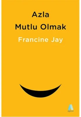 Azla Mutlu Olmak Francine Jay